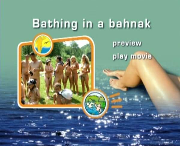Naturist Freedom: Bathing in a Bahnak - Nudism encourages love for nature and oneself